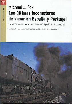 Las últimas locomotraq de vapor en España y Portugal